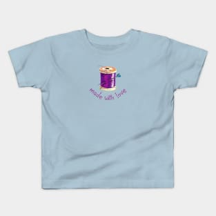 Made With Love Needle and Thread Kids T-Shirt